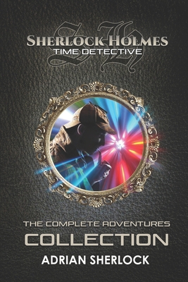 Sherlock Holmes: Time Detective: The Complete A... B0C47JR6MB Book Cover