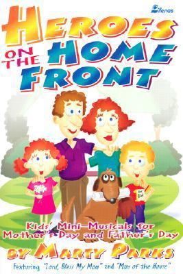 Heroes on the Home Front: Kid's Mini-Musicals f... 0834196840 Book Cover