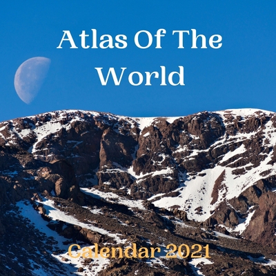 Atlas Of The World Calendar 2021 null Book Cover