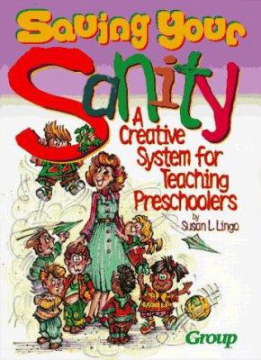 Saving Your Sanity: A Creative System for Teach... 0764420275 Book Cover