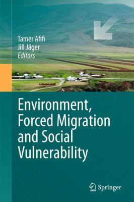 Environment, Forced Migration and Social Vulner... 3642124151 Book Cover
