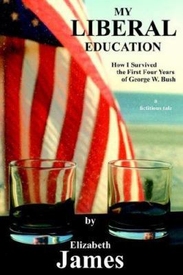 My Liberal Education: How I Survived the First ... 1420888501 Book Cover