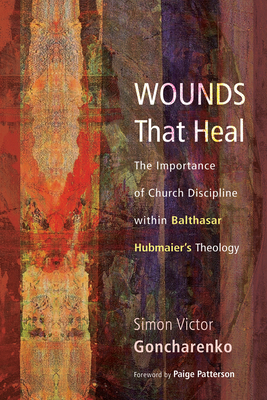 Wounds That Heal: The Importance of Church Disc... 1498261280 Book Cover