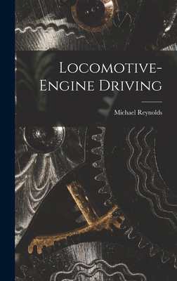 Locomotive-Engine Driving 1017972990 Book Cover