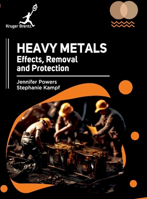 Heavy Metals: Effects Removal and Protection 1787153215 Book Cover
