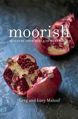 Moorish: Flavours from Mecca to Marrakech 1742706959 Book Cover