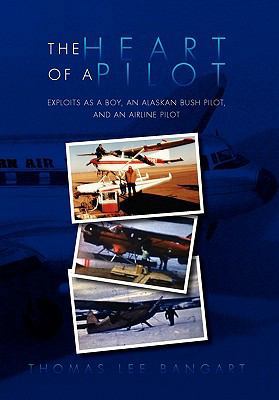 The Heart of a Pilot 1450061648 Book Cover