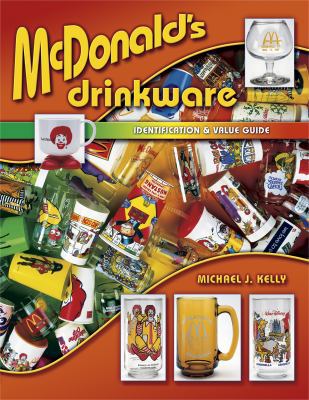 Mcdonald's Drinkware: Identification & Value Guide 1574324470 Book Cover