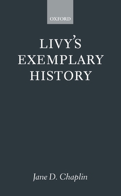 Livy's Exemplary History 0198152744 Book Cover