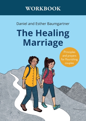 The Healing Marriage Workbook: Principles and p... 3952590061 Book Cover