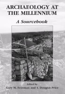 Archaeology at the Millennium: A Sourcebook 0306464527 Book Cover