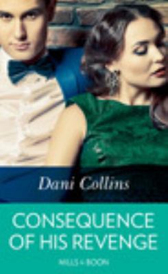 Consequence of His Revenge 0263075737 Book Cover