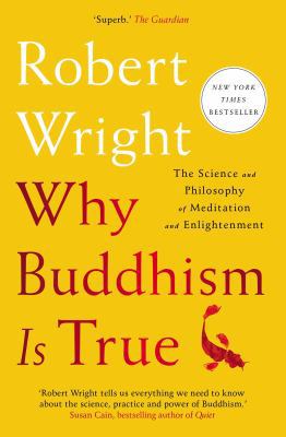 Why Buddhism Is True: The Science and Philosoph... 1439195471 Book Cover