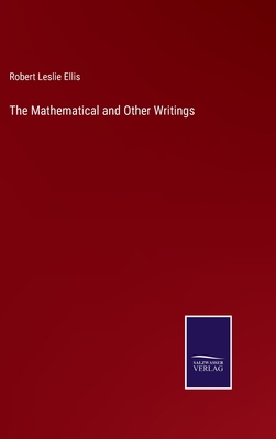 The Mathematical and Other Writings 3375002432 Book Cover