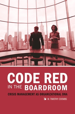 Code Red in the Boardroom: Crisis Management as... 0275989127 Book Cover
