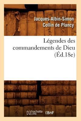 Légendes des commandements de Dieu (Éd.18e) [French] 201269117X Book Cover