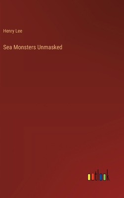 Sea Monsters Unmasked 3385337291 Book Cover