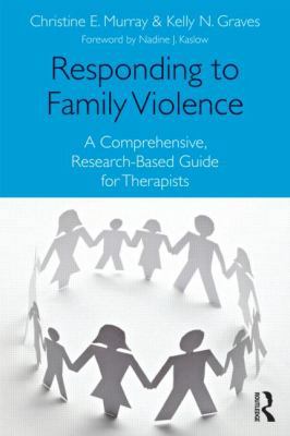 Responding to Family Violence: A Comprehensive,... 0415885612 Book Cover