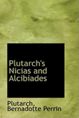 Plutarch's Nicias and Alcibiades 1103976141 Book Cover