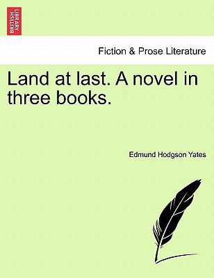 Land at Last. a Novel in Three Books. 1241212635 Book Cover