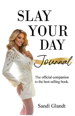 Slay Your Day Journal: The Official Companion t... 1966152221 Book Cover