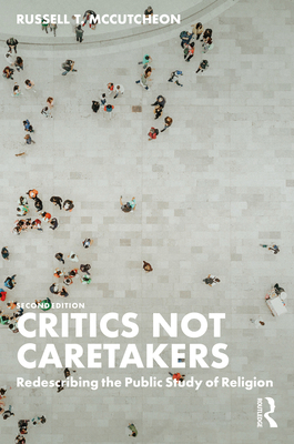 Critics Not Caretakers: Redescribing the Public... 1032467924 Book Cover