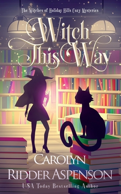 Witch This Way: The Witches of Holiday Hills Co... B0BHV8HP39 Book Cover