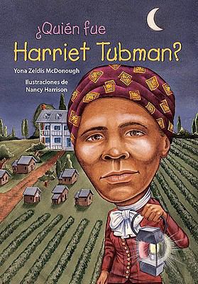 Quien Fue Harriet Tubman = Who Was Harriet Tubman? [Spanish] 1603964231 Book Cover