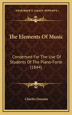 The Elements Of Music: Condensed For The Use Of... 1168907101 Book Cover