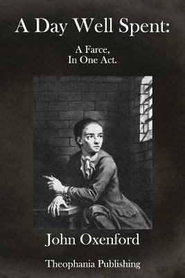 A Day Well Spent: A farce in one act 1979202397 Book Cover