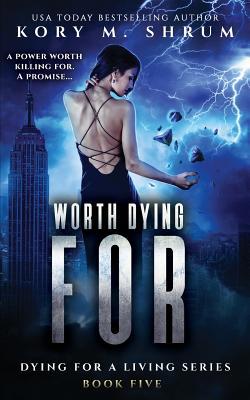 Worth Dying For 194957704X Book Cover