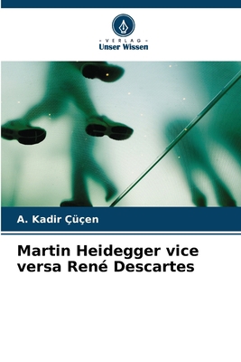 Martin Heidegger vice versa René Descartes [German] 620641549X Book Cover