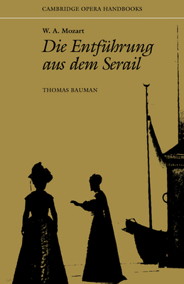 W. A. Mozart: Die Entfuhrung Aus Dem Serail 0521310601 Book Cover