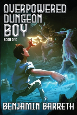 Overpowered Dungeon Boy: Book One B0C6VV829M Book Cover