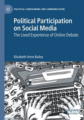 Political Participation on Social Media: The Li... 3030652238 Book Cover