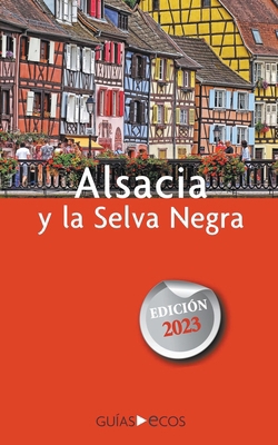 Alsacia y la Selva Negra [Spanish] 8415563957 Book Cover