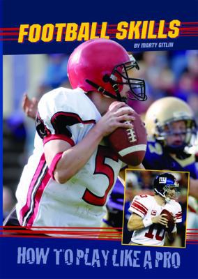 Football Skills: How to Play Like a Pro 0766032035 Book Cover