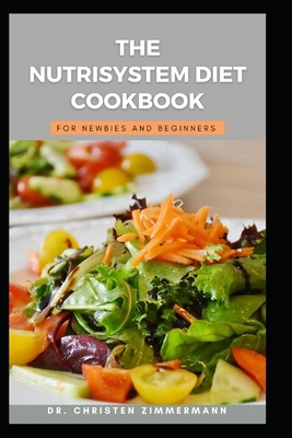 The Nutriystem Diet Cookbook for Newbies and Be... B0BMWRMW24 Book Cover