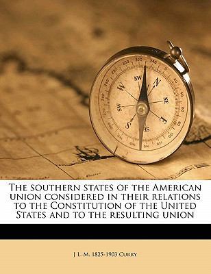 The Southern States of the American Union Consi... 1176452894 Book Cover