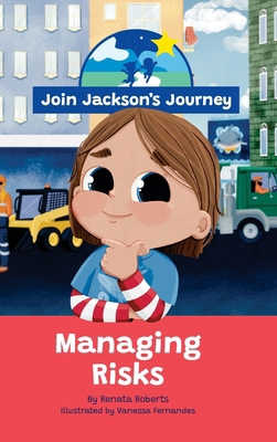 JOIN JACKSON's JOURNEY Managing Risks 0645604011 Book Cover
