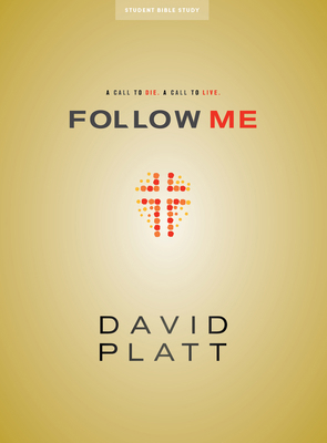 Follow Me - Teen Bible Study Book: A Call to Di... 1087777615 Book Cover