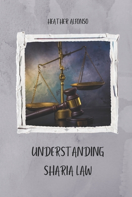 Understanding Sharia Law B0CZDF1B84 Book Cover