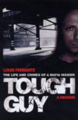 Tough Guy: A Memoir by Louis Ferrante 0593060180 Book Cover