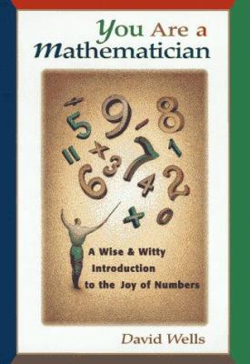 You Are a Mathematician: A Wise and Witty Intro... 0471180777 Book Cover