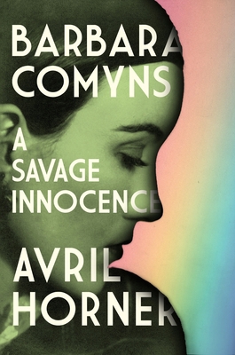 Barbara Comyns: A Savage Innocence 1526184931 Book Cover