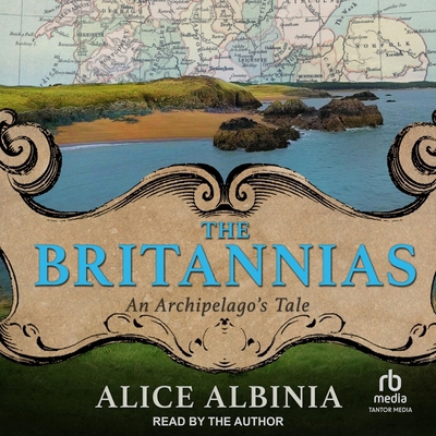 The Britannias: An Archipelago's Tale B0F444W28K Book Cover
