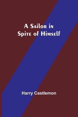 A Sailor in Spite of Himself 9357729828 Book Cover