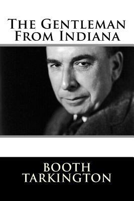 The Gentleman From Indiana 1981154817 Book Cover