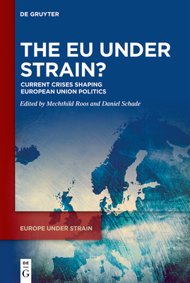 The EU Under Strain?: Current Crises Shaping Eu... 3110790254 Book Cover