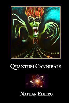 Quantum Cannibals 1731240287 Book Cover